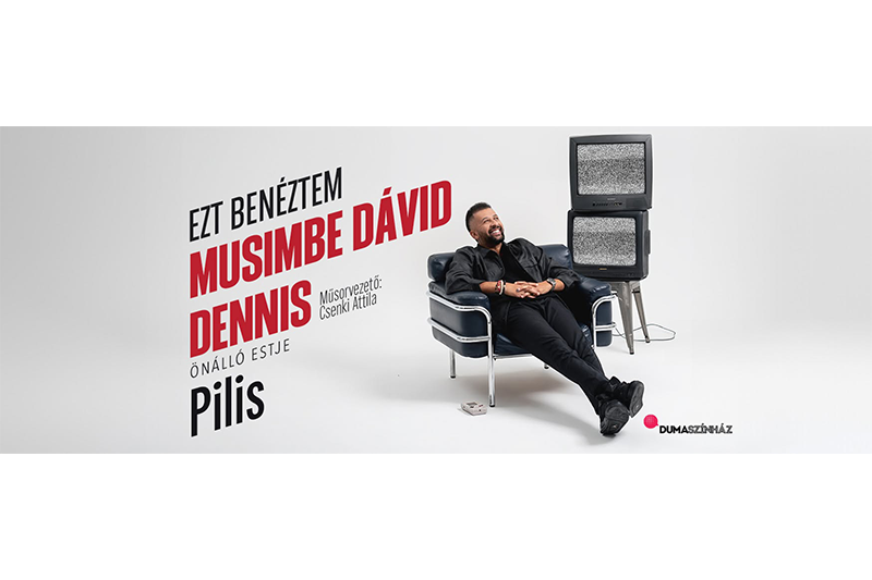 Musimbe Dávid Dennis önálló estje 