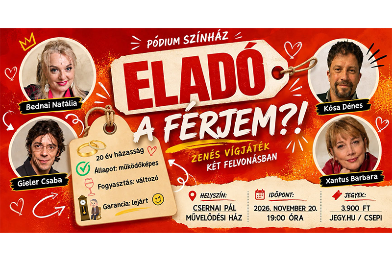 Eladó a férjem?! - zenés vígjáték Pilisen