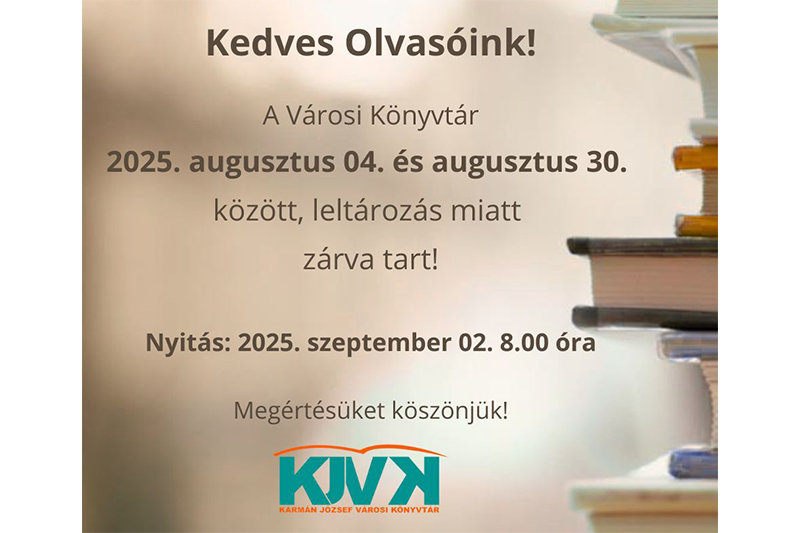 Tájékoztató a Kármán József Városi Könyvtár zárva tartásáról