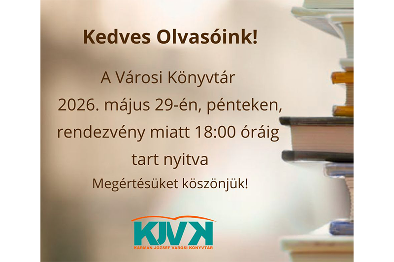 Tájékoztató a Kármán József Városi Könyvtár zárva tartásáról