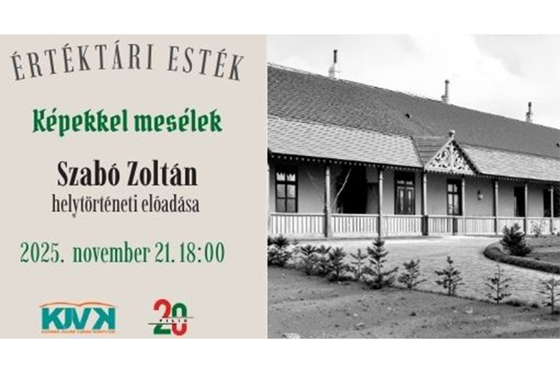 Értéktári esték Képekkel mesélek – Szabó Zoltán helytörténeti kiállítása