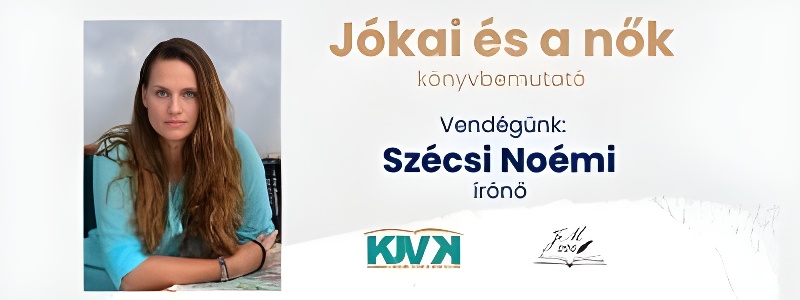Szécsi Noémi: Jókai és a nők könyvbemutató a Kármán József Városi Könyvtárban